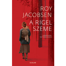 Scolar Kiadó Kft. Roy Jacobsen - A Rigel szeme regény