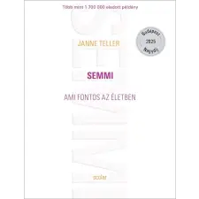 Scolar Kiadó Kft. Semmi (ünnepi díszkiadás) - Ami fontos az életben regény