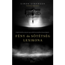 Scolar Kiadó Kft. Simon Stranger - Fény és sötétség lexikona regény