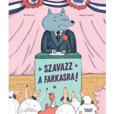 Scolar Kiadó Kft. Szavazz a farkasra! gyermek- és ifjúsági könyv