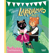 Scolar Kiadó Lakodalmas mese - Hagyományaink gyermek- és ifjúsági könyv