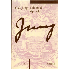 Scolar Kiadó Lélektani típusok - Jung 6.  - C. G. Jung Összegyűjtött Munkái (2.kiadás) társadalom- és humántudomány