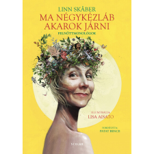 Scolar Kiadó Ma négykézláb akarok járni - Felnőttmonológok irodalom