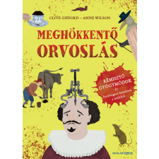 Scolar Kiadó Meghökkentő orvoslás gyermek- és ifjúsági könyv