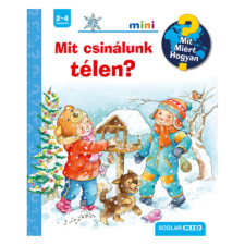 Scolar Kiadó - Mit csinálunk télen? gyermek- és ifjúsági könyv