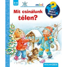 Scolar Kiadó Mit csinálunk télen? (9789635092611) gyermek- és ifjúsági könyv