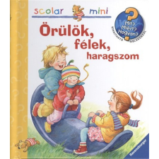 Scolar Kiadó Örülök, félek, haragszom /Mit? Miért? Hogyan? - Scolar mini 16. gyermek- és ifjúsági könyv