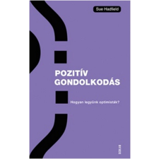 Scolar Kiadó Pozitiv gondolkodás - Hogyan legyünk optimisták? társadalom- és humántudomány