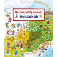 Scolar Kiadó Susanne Gernhäuser: Keress, találj, mesélj! - Évszakok gyermek- és ifjúsági könyv