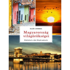 Scolar Magyarország világörökségei - Kitekintéssel a teljes Kárpát-medencére történelem