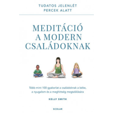 Scolar Meditáció a modern családoknak életmód, egészség