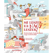 Scolar Mi leszek, ha nagy leszek? - Mesterségek, foglalkozások nagy mindentudója gyermek- és ifjúsági könyv