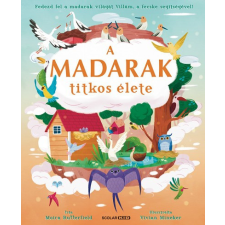 Scolar Moira Butterfield - A madarak titkos élete gyermek- és ifjúsági könyv