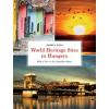 Scolar World Heritage Sites in Hungary ( Angol nyelvű)
