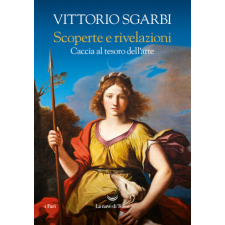  Scoperte e rivelazioni. Caccia al tesoro dell'arte – Vittorio Sgarbi idegen nyelvű könyv