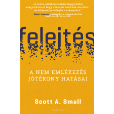 Scott A. Small - Felejtés egyéb könyv