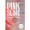 Scribe Publications Pink Slime – Heather Cleary