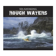  Sea Kayaking Rough Waters – Alex Matthews idegen nyelvű könyv