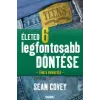 Sean Covey Életed 6 legfontosabb döntése