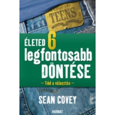 Sean Covey Életed 6 legfontosabb döntése regény