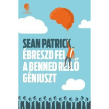 Sean Patrick Ébreszd fel a benned rejlő géniuszt természet- és alkalmazott tudomány