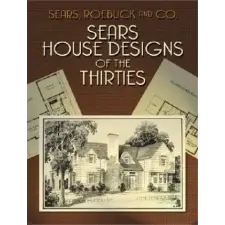  Sears House Designs of the Thirties – Roebuck & Co. Sears idegen nyelvű könyv