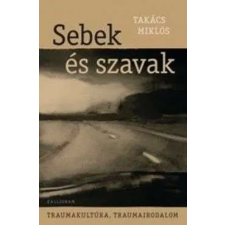  Sebek és szavak - Traumakultúra, traumairodalom irodalom