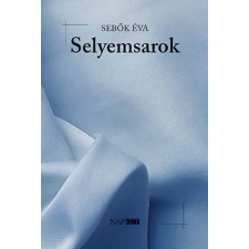 Sebők Éva Sebők Éva - Selyemsarok egyéb könyv