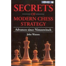  Secrets of Modern Chess Strategy – John Watson idegen nyelvű könyv