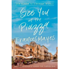  See You in the Piazza – Frances Mayes idegen nyelvű könyv