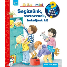  Segítsünk, osztozzunk, béküljünk ki! - /Mit? Miért? Hogyan? - Scolar mini 40. gyermek- és ifjúsági könyv