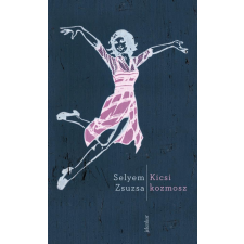 Selyem Zsuzsa - Kicsi kozmosz regény