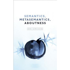  Semantics, Metasemantics, Aboutness – Ori Simchen idegen nyelvű könyv
