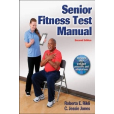  Senior Fitness Test Manual – Roberta E. Rikli,C. Jessie Jones idegen nyelvű könyv