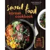  Seoul Food Korean Cookbook – Naomi Imatome Yun