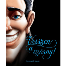 Serena Valentino - Vesszen a szörny! - Gaston története gyermek- és ifjúsági könyv