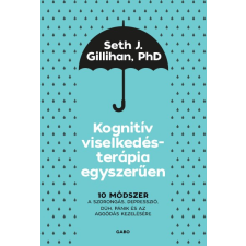 Seth J. Gillihan - Kognitív viselkedésterápia egyszerűen egyéb könyv
