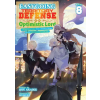 Seven Seas Easygoing Territory Defense by the Optimistic Lord: Production Magic Turns a Nameless Village Into the Strongest Fortified City (Light Novel) Vol. 8 – Kururi (Puha kötésű)