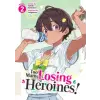 Seven Seas Too Many Losing Heroines! (Light Novel) Vol. 2 | Imigimuru