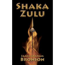  Shaka Zulu – James Graham Bronson idegen nyelvű könyv