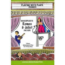  Shakespeare's Romeo & Juliet for Kids – Brendan P Kelso idegen nyelvű könyv