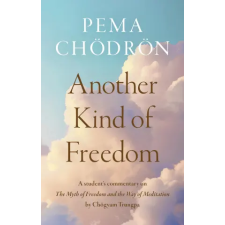 Shambhala Publications Inc. Another Kind of Freedom | CHODRON PEMA egyéb könyv