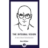 Shambhala Publications Inc. Integral Vision | Ken Wilber