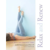 Shambhala Publications Inc. Relax and Renew | Judith Hanson Lasater
