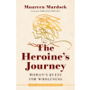 Shambhala Publications Inc. The Heroine's Journey | Christine Downing