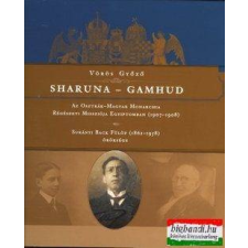  Sharuna - Gamhud Az Osztrák&amp;#8211;Magyar Monarchia Régészeti Missziója Egyiptomban (1907&amp;#8211;1908) történelem