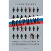 Shaun Walker - Beépülve - Orosz alvóügynökök és szuperkémek Nyugaton