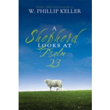  Shepherd Looks at Psalm 23 – W Phillip Keller idegen nyelvű könyv