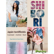 Shibori - japán textilfestés hobbi, szabadidő