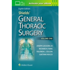  Shields' General Thoracic Surgery – Joseph Locicero idegen nyelvű könyv